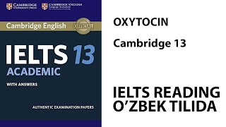 OXYTOCIN  IELTS READING  Cambridge 13 Test 2 Passage 3  Video Walkthrough in UZBEK [upl. by Bohi]