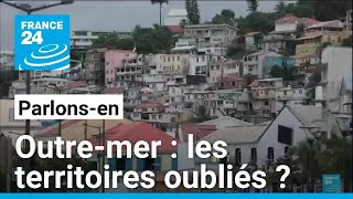 Outremer  les territoires oubliés  Parlonsen avec F Constant et CV Marie • FRANCE 24 [upl. by Cousin]