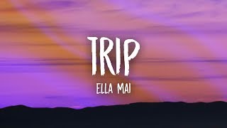 Ella Mai  Trip Lyrics [upl. by Izawa]