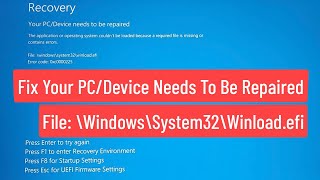 Fix Your PC Device Needs to Be Repaired File \Windows\System32\ Winloadefi Error [upl. by Chassin]