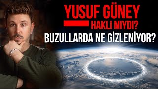 YUSUF GÜNEY HAKLI MIYDI BUZULLARIN ÖTESİNDE NE GİZLENİYOR [upl. by Papst351]