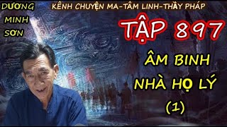 TẬP 897 ÂM BINH NHÀ HỌ LÝ 1 [upl. by Hannie]