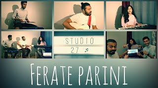 Ferate Parini  Studio 27  Cover  Sadif  Natasha  Tasfik [upl. by Senga930]