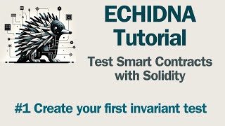 Echidna Tutorial 1 Introduction to create Invariant tests with Solidity [upl. by Hcaz45]