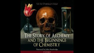 The Story of Alchemy and the Beginnings of Chemistry  History Audiobooks [upl. by Gasperoni]