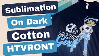 How To Sublimate on Dark Shirts using HTVRont Sublimation HTV  Bella  Canvas Cotton Shirts [upl. by Spieler635]