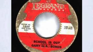 Gary US Bonds  School Is Out [upl. by Teraj]