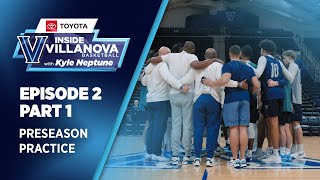 Inside Villanova Basketball w Kyle Neptune presented by Toyota Episode 2 Preseason Practice [upl. by Cirdec]