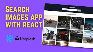 Image Search App using React and Unsplash API [upl. by Combe938]