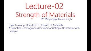 HomogeneousIsotropicAnistropicOrthotropic  Strength of Materials L02  Mechtube India [upl. by Houghton]