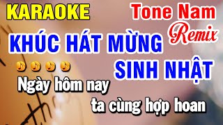 Karaoke Khúc Hát Mừng Sinh Nhật Remix  Tone Nam  Phan Đình Tùng   Huỳnh Lê [upl. by Capon]