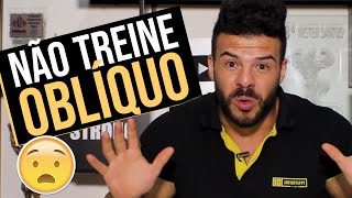 VOCÊ NÃO DEVE TREINAR OBLÍQUO [upl. by Ekim]