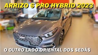 ARRIZO 6 PRO HYBRID 2023  1º contato existe vida além de Corolla e Sentra caoachery sedan [upl. by Nyliahs822]