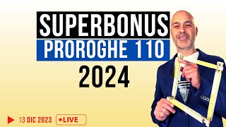 SUPERBONUS PROROGHE 2024 ultime novità Manovra [upl. by Eanej]