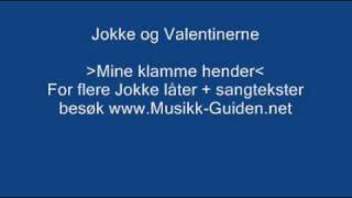 Mine klamme hender  Jokke og Valentinerne [upl. by Lannie689]