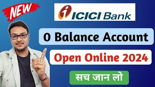 ICICI Zero Balance Account Opening Online 2024  Reality  ICICI Bank Account Opening Online [upl. by Rimidalb]