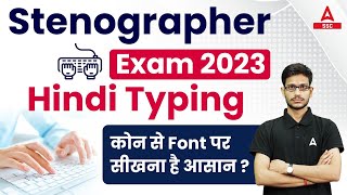 Stenographer Exam 2023  Stenographer Hindi Typing Font Details [upl. by Kciregor]