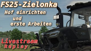 Wir starten auf der Zielonka  Hof einrichten  FS25 [upl. by Garbe]