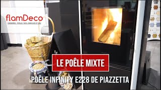 Poêle Mixte bois et granulés Infinity E228D de Piazzetta chez FlamDéco [upl. by Gustavus]