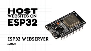 Host websites on ESP32  ESP Webserver with mDNS  ESP32 [upl. by Berk]