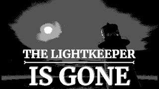 The Lightkeeper Is Gone Gameplay Trailer [upl. by Greg]