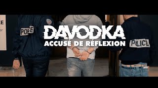 Davodka  Accusé de Réflexion Clip Officiel [upl. by Cilka]