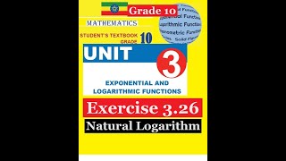 Mathematics Grade 10 Unit 3 Exercise 326Natural Logarithm Girma21 [upl. by Lunseth]