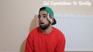 Eid Expectations Vs Reality [upl. by Botti960]