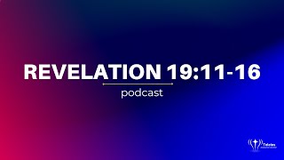 Revelation 191116  Bible Study  Revelation Podcast [upl. by Yorgo]