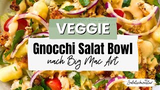 Gnocchi Salat Bowl nach Big Mac Art vegetarisch oder vegan  Rezept  Salatschwester [upl. by Kendrah]