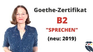 ᐅ Goethe PrüfungZertifikat B2  neu 2019  Modul quotSprechenquot  Info und Tipps [upl. by Stokes229]