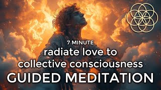 Radiate love to collective consciousness  Guided Meditation  Solfeggio Frequencies [upl. by Maillij785]