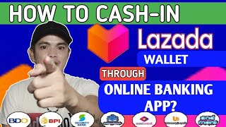 HOW TO TRANSFER MONEY FROM ONLINE BANKING APPS TO LAZADA WALLET  HOW TO CASH IN LAZADA WALLET [upl. by Bensky]