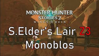 【Monster Hunter Stories 2】Guide SElders Lair Z3  Monoblos SnSGS [upl. by Shewmaker316]