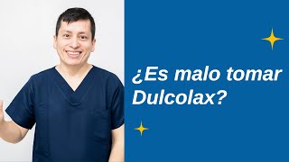 ¿Es malo tomar Dulcolax ¿Me puede dañar el colon [upl. by Lewin]