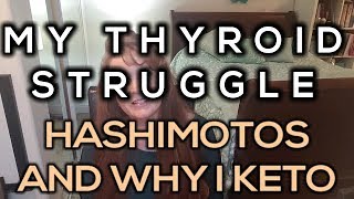 IF YOU HAVE HASHIMOTO Hypothyroidism Watch this  WHY I KETO [upl. by Moriyama997]