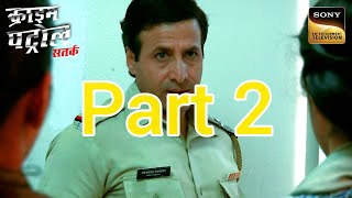 एक साधारण Teacher पर हुए हमले ने धकेला Police को अंधेरे में Part 2 Crime Patrol Part 2 [upl. by Howlend]