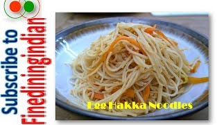 EGG HAKKA NOODLES INDIAN CHINESE FINEDININGINDIAN 94 [upl. by Shirlie]