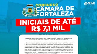 Concurso Câmara de Fortaleza CE 400 vagas e iniciais de R 7 mil [upl. by Eedia598]