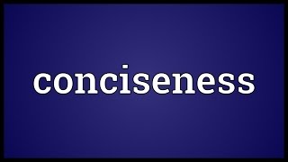 Conciseness Meaning [upl. by Tomasina]