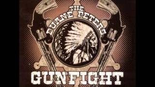 The Duane Peters Gunfight  Yer Too Sensitive [upl. by Eceinal291]