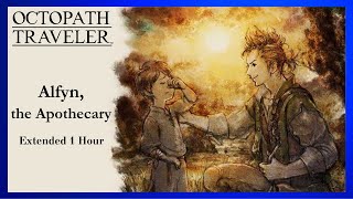 Octopath Traveler  Alfyn the Apothecary Extended [upl. by Gnol]