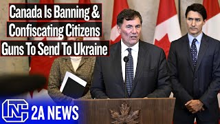 Canada Is Banning amp Confiscating Citizens Guns To Send To Ukraine [upl. by Cesare]