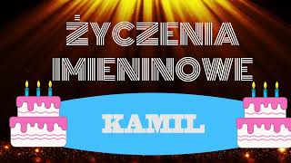 Imieniny Kamila 🎂 Życzenia imieninowe 🎂 [upl. by Ardnaeed]