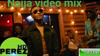 NAIJA AND DANCE VIDEO MIX 2018  MAC MIX FT WIZKID  PATORANKING  KRANIUM  YEMI ALADE [upl. by Ahsier]