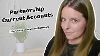 Partnership Current Accounts Walkthrough with T Accounts  AAT level 3   AAT financial statements [upl. by Ailen851]