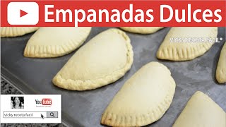 CÓMO HACER EMPANADAS DULCES  VickyRecetaFacil [upl. by Ativla344]