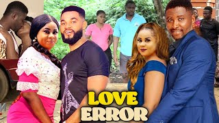 LOVE ERROR FULL MOVIE  NEW TRENDING MOVIE UJU OKOLIFLASHBOYONNY MICHAEL 2021 NIGERIAN MOVIE [upl. by Arette]