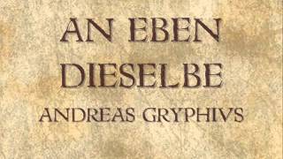 An eben dieselbe  Andreas Gryphius [upl. by Onit548]