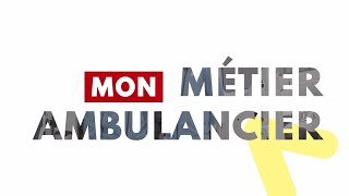 Mon métier  Ambulancier 🚑 [upl. by Idnim]